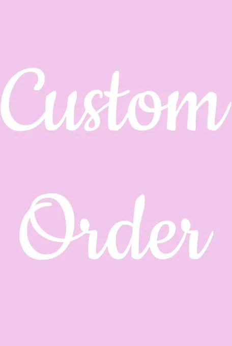 Custom order